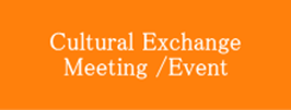 Cultural Exchange Meeting /Event